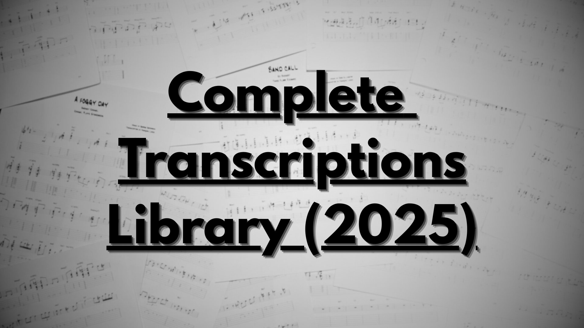 'Complete Transcriptions Library' (2025)